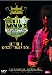 Bill Wyman's Rhythm Kings - Let The Good Times Roll
