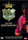 Bill Wyman's Rhythm Kings - Let The Good Times Roll [1995]