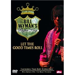 Bill Wyman's Rhythm Kings - Let The Good Times Roll [DVD] [1995]