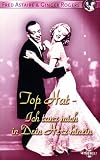 Top Hat - Ich tanz mich in Dein Herz hinein - Fred Astaire