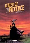 Gibier de potence, tome 1 : Le jardin...