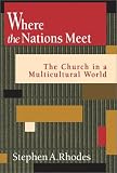 Where the Nations Meet: The Church in a Multicultural World