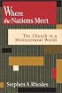 Where the Nations Meet: The Church in a Multicultural World