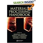 Materials Processing Handbook by  Joanna R. Groza, James F. Shackelford, Enrique J. Lavernia, and Michael T. Powers