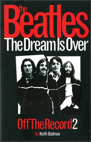 The Beatles The Dream Is Over: Off The Record 2