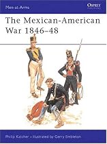 The Mexican-American War 1846-48