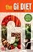Books : The G.I. Diet: The Easy, Healthy Way to Permanent Weight Loss