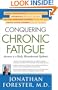 Conquering Chronic Fatigue: Answers to America's Most Misunderstood Epidemic