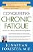 Book Conquering Chronic Fatigue: Answers to America's Most Misunderstood Epidemic