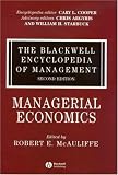 The Blackwell Encyclopedia of Management, Managerial Economics (Blackwell Encyclopaedia of Management) (Volume 8)