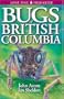 Bugs of British Columbia