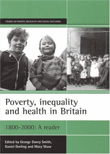 Childrens Toyshop  Books : Poverty, Inequality and Health in Britain 1800-2000: A Reader (Studies in Poverty, Inequality & Social Exclusion)