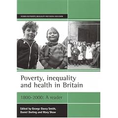 Poverty, Inequality and Health in Britain 1800-2000: A Reader (Studies in Poverty, Inequality & Social Exclusion)