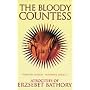 The Bloody Countess: The Crimes of Erzsebet Bathory (Blood History)