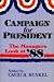 Book Campaign for President: The Managers Look at '88