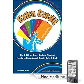 Extra Credit: The 7 Things Every College Student Needs to Know About Credit, Debt & Ca$h