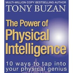 The Power of Physical Intelligence: 10 Ways to Tap Into Your Physical Genius