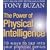 The Power of Physical Intelligence: 10 Ways to Tap into Your Physical Genius