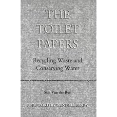 The Toilet Papers: Recycling Waste and Conserving Water