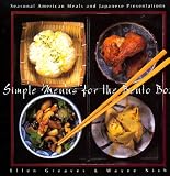 Simple Menus for the Bento Box Ellen Greaves, Wayne Nish