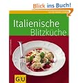 Italienische Blitzk�che (GU K�chenratgeber Relaunch 2006)