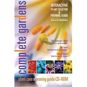 Complete Garden: Plant Selector, gardening advice & pruning guide CD-ROM 3,000 UK garden plants