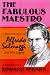 Book The Fabulous Maestro: A Remembrance of Alfredo Salmaggi and His Legacy