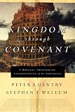 Image of Kingdom through Covenant: A Biblical-Theological Understanding of the Covenants