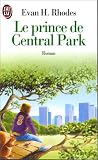  Evan H Rhodes Le prince de Central Park 