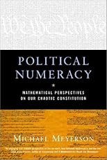 Political Numeracy: Mathematical Perspectives on Our Chaotic Constitution