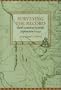 Surveying the Record: North American Scientific Exploration to 1930 (Memoirs of the American Philosophical Society)
