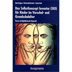 Das Selbstkonzept Inventar (SKI) für Kinder im Vorschul- und Grundschulalter. Theorie und Möglichkeiten der Diagnostik (Gebundene Ausgabe)