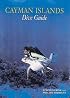 The Cayman Islands: Dive Guide