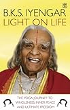 Light on life : the journey to wholeness, inner peace and ultimate freedom