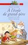 A l'�cole de grand-p�re