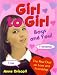 Book Girl to Girl: Boys and You: The Real Deal on Love and Friendship