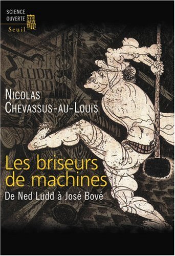 Les briseurs de machines : De Ned Ludd � Jos� Bov�