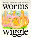 Worms Wiggle [Pop-up book]