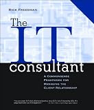 The IT Consultant : A Commonsense Framework for Managing the Client Relationship