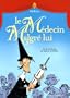 Le M�decin Malgr� lui