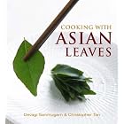 Cooking with Asian Leaves by  Devagi Sanmugam and Christopher Tan