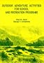 Outdoor Adventure Activities for School and Recreation Programs