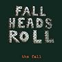 Fall Heads Roll