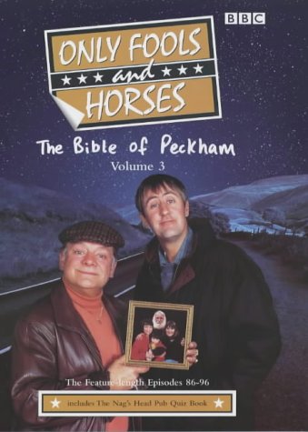 "Only Fools and Horses": Bible of Peckam v.3: Bible of Peckam Vol 3 (Only Fools & Horses Scripts, 3)