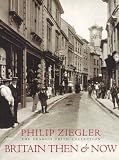 Britain Then And Now (The Francis Frith collection)