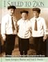 I Sailed to Zion: True Stories of Young Pioneers Who Crossed the Ocean
