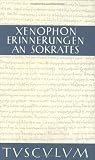 Erinnerungen an Sokrates. (Sammlung Tusculum) - Xenophon