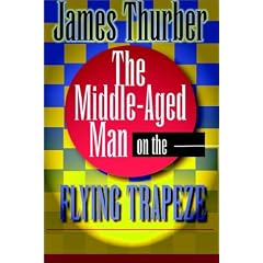 The Middle-Aged Man On The Flying Trapeze