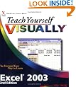 Teach Yourself VISUALLY Excel 2003 (Teach Yourself VISUALLY (Tech))