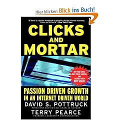 Clicks and Mortar: Passion Driven Growth in an Internet Driven World (Jossey-Bass Business & Management)